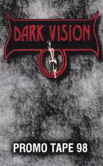 Dark Vision : Dark Vision Promo 98